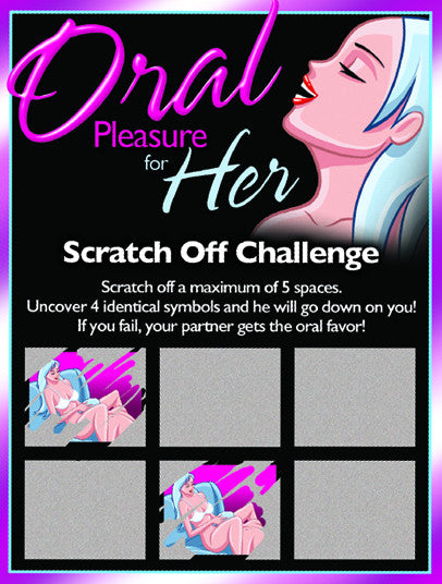 Oral Pleasure for Her Scratch Off Challenge