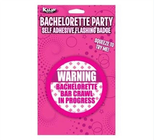 Batchelorette Party Self Adhesive Flashing Badge - Warning: Bachelorette Bar Crawl in Progress