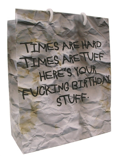Times Are Hard... Birthday - Gift Bag