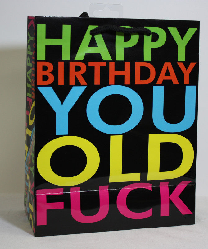 Happy Birthday You Old F - Gift Bag